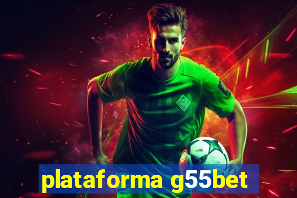 plataforma g55bet